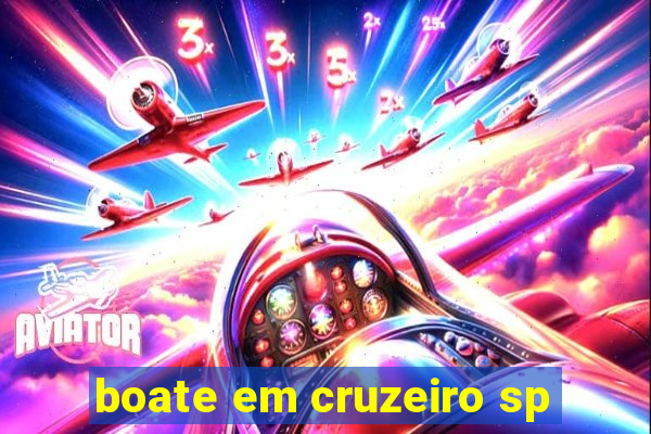 boate em cruzeiro sp